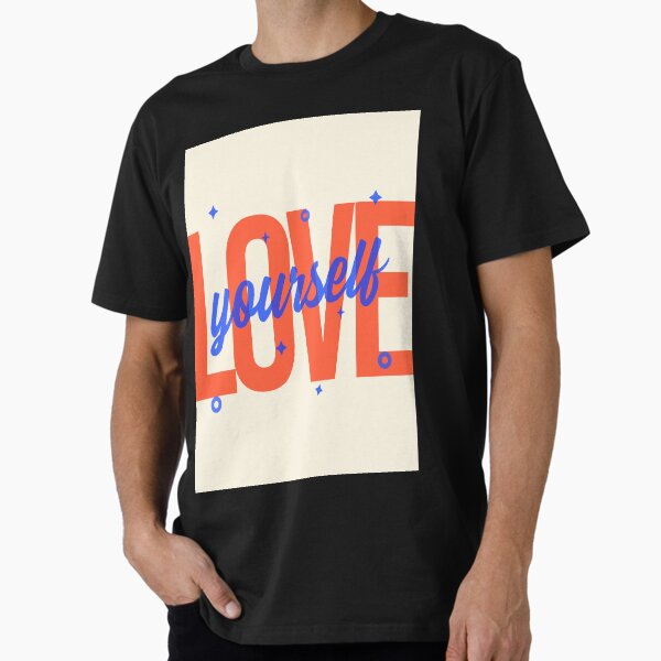"LOVE YOURSELF" Premium T-Shirt for Sale by AladdinMktgs