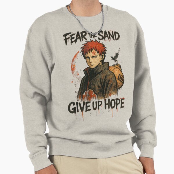 "Gaara – Fear the Sand, Give Up Hope | Naruto Fan Art" Pullover Sweatshirt for Sale by SOFT-Market