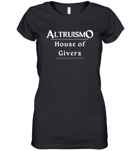 Altruismo House Of Givers Women039S V Neck T Shirt