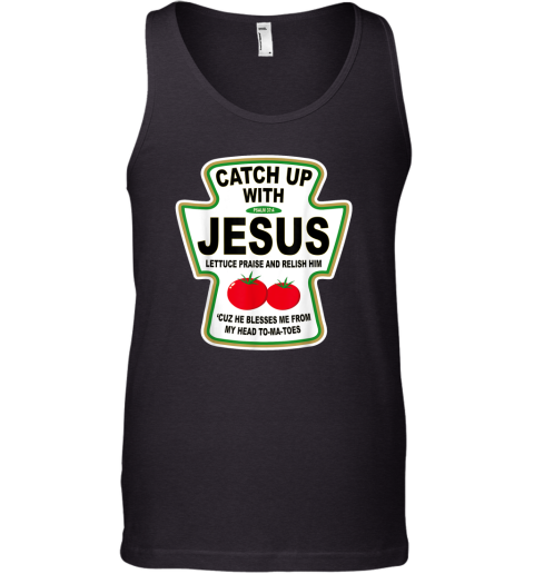Christian Catch Up With Jesus Ketchup Tank Top