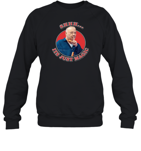 Bob Mortimer Shhh It039S Just Magic Sweatshirt