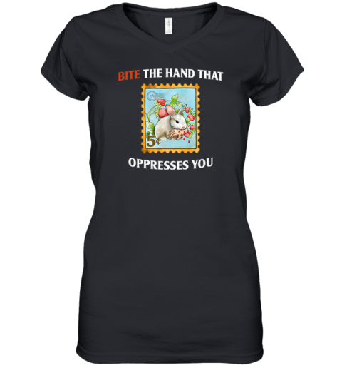 Bite The Hand That Oppresses You Women039S V Neck T Shirt