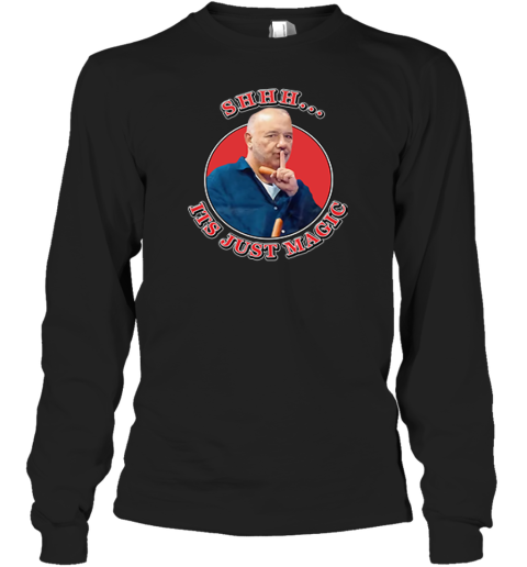 Bob Mortimer Shhh It039S Just Magic Long Sleeve T Shirt