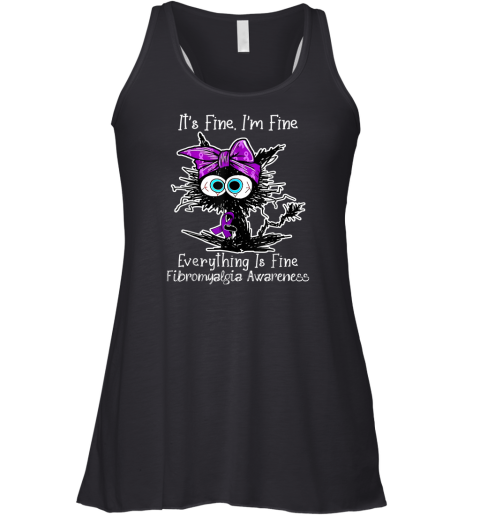 Black Cat Its Fine I039M Fine Fibromyalgia Awareness Racerback Tank