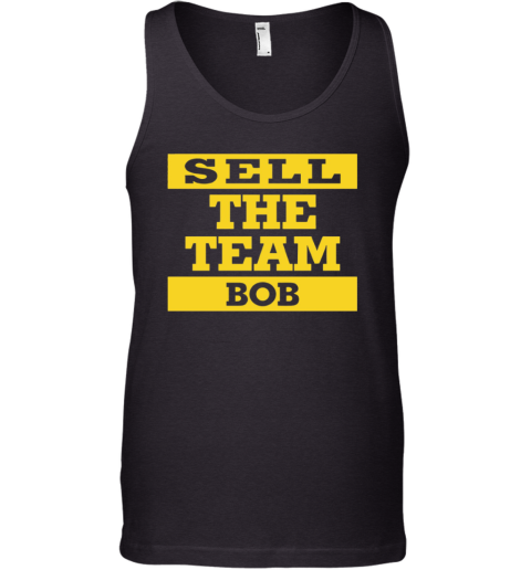 Bob Nutting Bob Sell The Team Tank Top