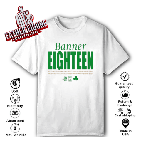 Boston Celtics Banner Eighteen 2024 T Shirt