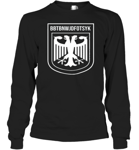 Bbtbnwjdfotsyk Long Sleeve T Shirt