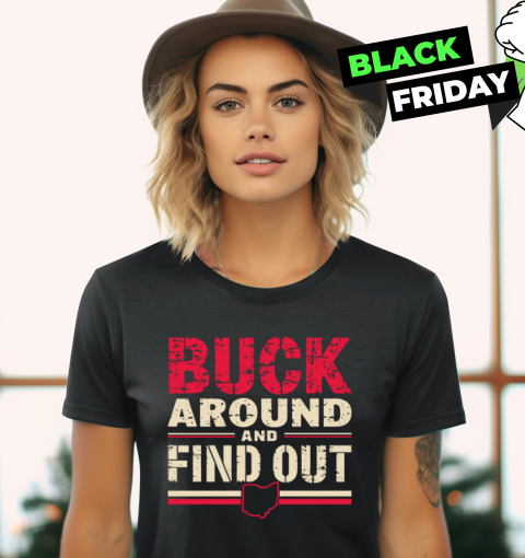 Buck Around And Find Out Ohio Map Women039S T Shirt