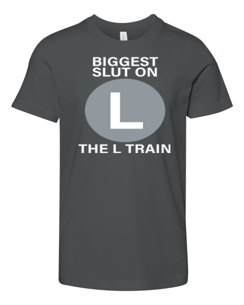 Biggest Slut On The L Train Premium Youth T Shirt