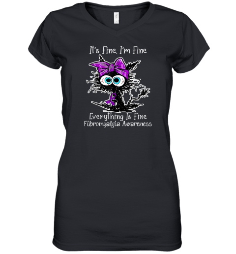 Black Cat Its Fine I039M Fine Fibromyalgia Awareness Women039S V Neck T Shirt