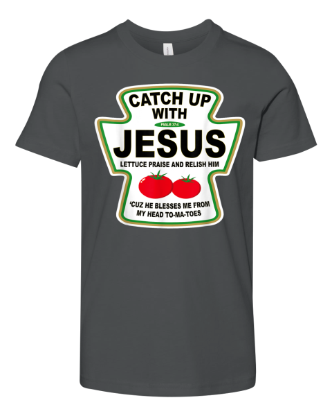 Christian Catch Up With Jesus Ketchup Premium Youth T Shirt