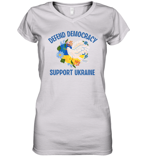 Defend Democracy Support Ukraine Women039S V Neck T Shirt