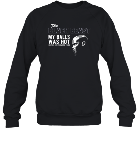Derrick Lewis The Black Beast My Balls Was Hot Sweatshirt