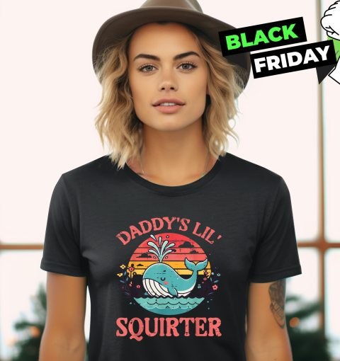 Daddy039S Lil039 Squirter Women039S T Shirt