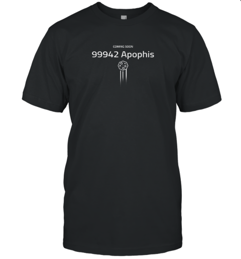 Coming Soon 99942 Apophis Asteroid City T Shirt