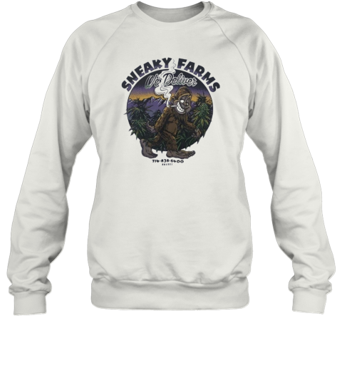Bigfoot Smoking Sneaky Farms We Deliver Sweatshirt