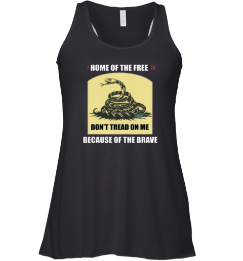 Dont Tread On Me 1776 Home Of Free Racerback Tank