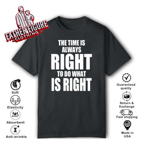 Chicago Bulls The Time Is Always Right To Do What Is Right T Shirt