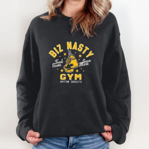 Biz Nasty Took Some Gave More Gym Spittin039 Chiclets Sweatshirt