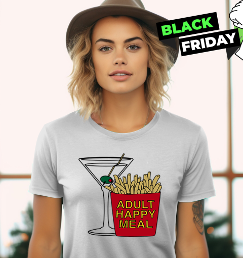 Adult Happy Meal Martini And Fries Women039S T Shirt