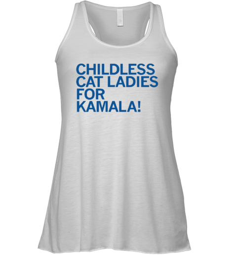 Childless Cat Ladies For Kamala Racerback Tank