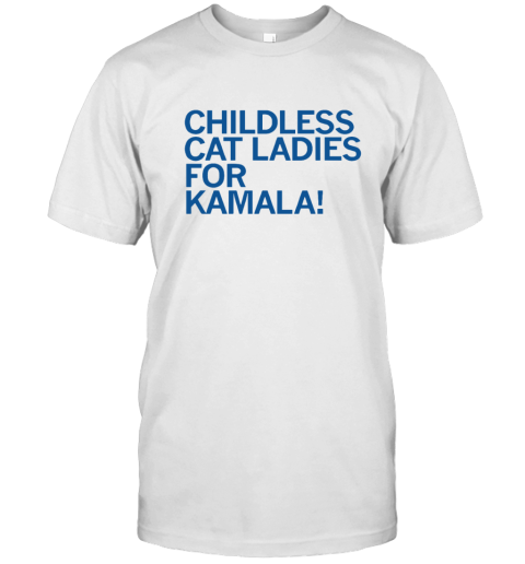 Childless Cat Ladies For Kamala T Shirt