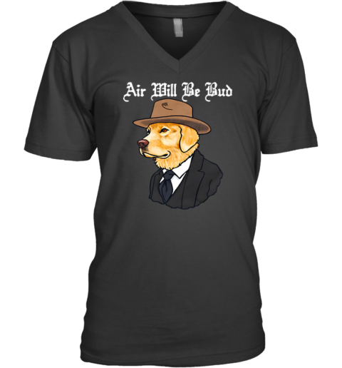 Air Will Be Bud Cowboy Dog V Neck T Shirt