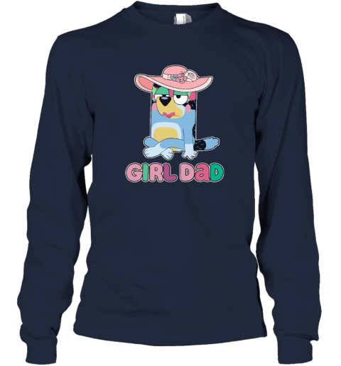 Bandit Girl Dad Shirt Bluey Long Sleeve T Shirt