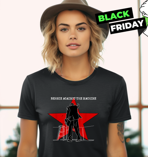Bernie Sanders Against The Machine Punk Rock Stage Star Women039S T Shirt