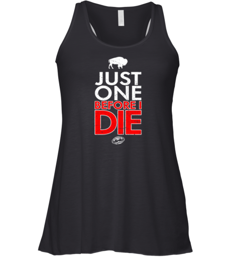 Buffalo Bills Just Give Me One Before I Die Racerback Tank